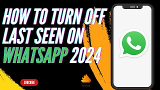 How to Turn Off Last Seen on WhatsApp 2024 | Hide Last Seen on WhatsApp