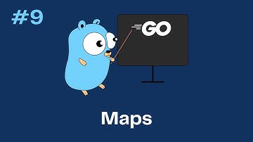Go (Golang) Tutorial 9 - Maps