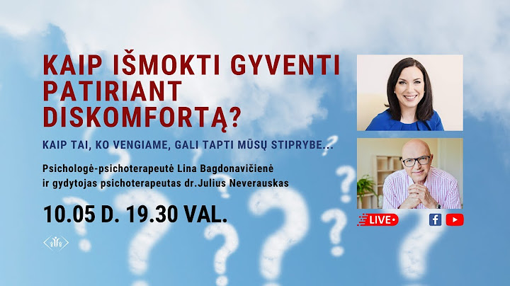 Kaip išmokti gyventi patiriant diskomfortą? Šiuolaikinė psichoterapija praktiškai