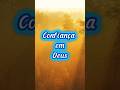 Confie em Deus! #palavradedeus #fe #reflexão #deustemumapalavrapravoce