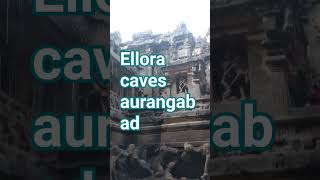 Ellora caves Aurangabad ( Maharashtra)