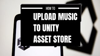 How To Upload Music To The Unity Asset Store