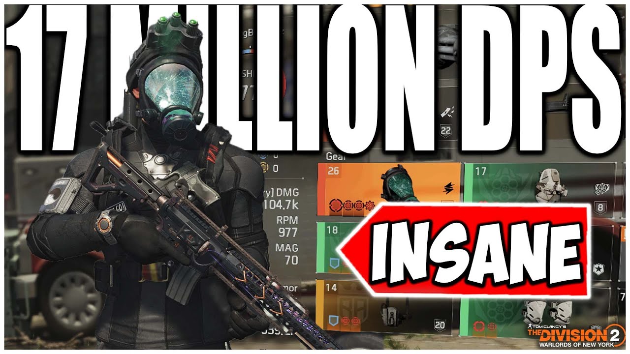 THE DIVISION 2 17 MILLION DPS BUILD! This NEW Exotic AR with this