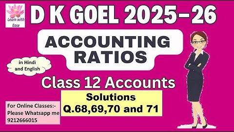 Q68,69,70 and 71| Accounting Ratios| DK Goel 2025-26| Ch5| Class 12| Accounts ⁨@learnwithease