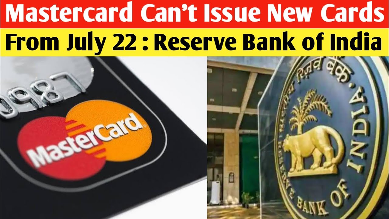 RBI bans Mastercard from issuing new cards from July 22 l Mastercard ban in India l MasterCard ban