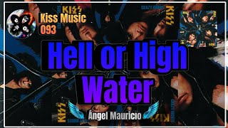 Hell Or High Water - Kiss // Sub español e inglés