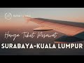 Harga tiket pesawat Surabaya-Malaysia Murah Terbaru 2024