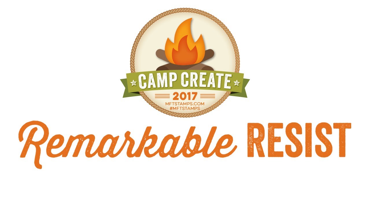 Camp Create 2017 - Remarkable Resist