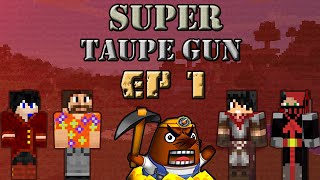 Taupe Gun S1 EP1 : Petit Début / Akis AS (Rouge) [FR/BE]