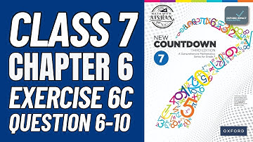 Class 7 Math Exercise 6C Question 6-10| Countdown 7 Oxford #maths #oxford