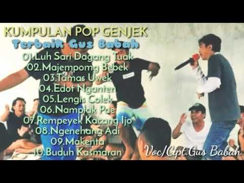 Kumpulan Tembang Pop Genjek Terbaik. Gus Babah