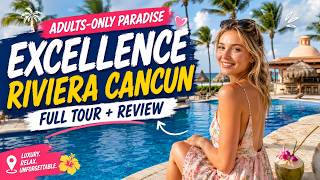 Excellence Riviera Cancun Review Adults Only Rooms Pools Beach Food Full Resort Tour