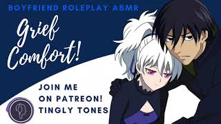 Grief Comfort Help Dealing With The Loss Of A Loved One. Asmr Boyfriend Death Roleplay.