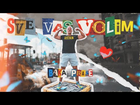 BakaPrase – SVE VAS VOLIM (Official Music Video)