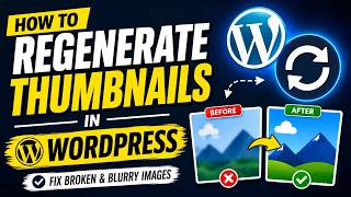How to Regenerate Thumbnails in WordPress Website
