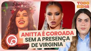 TODO DIA: Anitta vira rainha da Grande Rio, Virginia deixa as bets e Mari Saad sai da Mascavo