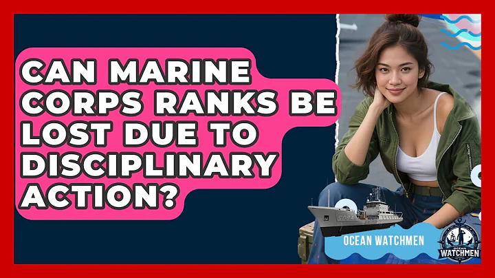 Can Marine Corps Ranks Be Lost Due to Disciplinary Action? - Ocean Watchmen