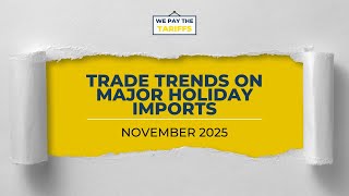 Tariffs & Holiday Shopping: Briefing for Media Ahead of Key Week for Small Biz | We Pay The Tariffs