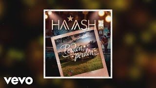 Ha-Ash - Perdón, Perdón (Audio)