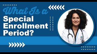 Are you Eligible for a Special Enrollment Period?