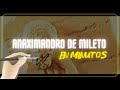 ANAXIMANDRO DE MILETO en minutos