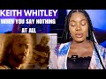 KEITH WHITLEY - WHEN YOU SAY NOTHING AT ALL | REACTION