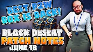 18K+ Cron Event, Sexy Office Outfit Teaser, Best P2W Box Returns | BDO Patch Notes Rundown - June 18