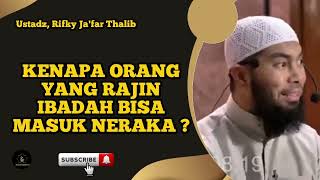 Download Lagu Kenapa Orang yang Rajin Ibadah Bisa Masuk Neraka ? - Ustadz, Rifky Ja'far Thalib  MP3 Download Lagu Kenapa Orang yang Rajin Ibadah Bisa Masuk Neraka ? - Ustadz, Rifky Ja'far Thalib  MP3