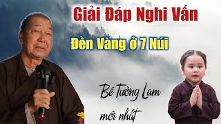 Bác 10 Loan giải đáp nghi vấn / nói về bé tường lam ăn chay niệm phật mới nhất