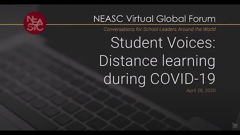 Student Voices: Distance learning during COVID-19 | #NEASCforum