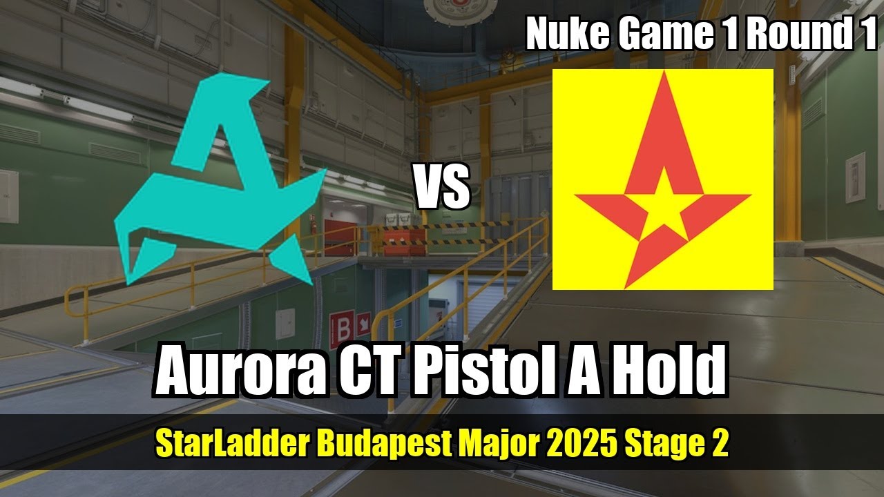Aurora CT Pistol A Hold, b retake - Nuke G1R1 | Aurora | StarLadder Budapest Major 2025 Stage 2 #...