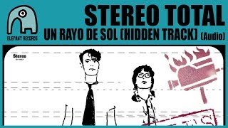 STEREO TOTAL - Un Rayo De Sol [Audio]