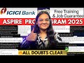 🔥 ICICI – All Your Questions Answered!Aspire Program 2025 ! Don't Miss This