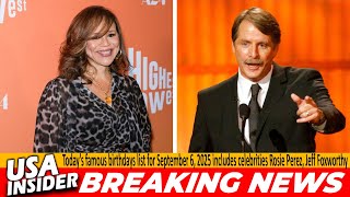 Famous Birthdays September 6, 2025 | Rosie Perez, Jeff Foxworthy & More Celebrities Famous Birthdays September 6, 2025 | Rosie Perez, Jeff Foxworthy & More Celebrities