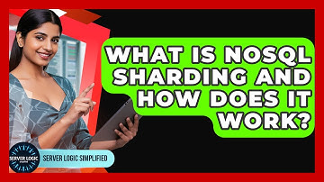 What Is NoSQL Sharding And How Does It Work? - Server Logic Simplified
