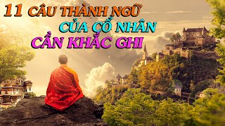 11 CÂU THÀNH NGỮ CỦA CỔ NHÂN Cần Khắc Ghi - Thiền Đạo by THIỀN ĐẠO 3,863 views 3 days ago 13 minutes, 46 seconds