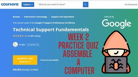 Google IT Support Technical Support Fundamentals Week1 Coursera Assemble a Computer Quiz Solutions