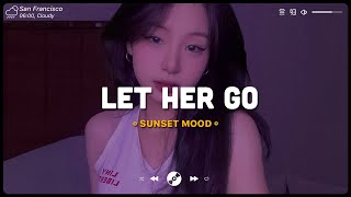 Let Her Go, Unstoppable ♫ Sad Songs Playlist ♫ Top English Songs Cover Of Popular TikTok Songs