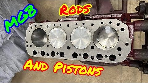 MGB performance engine build part 2, rods and pistons