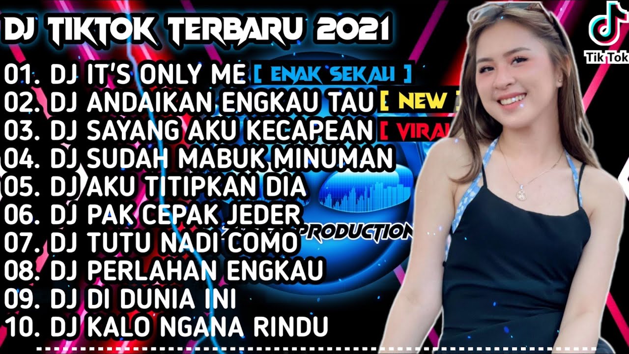 Dj Its Only Me X Andaikan Engkau Tau Aku Mencintaimu Remix Viral Tiktok Full Album 2021 Youtube