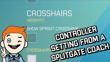 SPLITGATE CONTROLLER SETTINGS (From a Splitgate COACH)