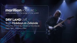Dry Land - Live at Marillion Weekend Holland 2011. chords