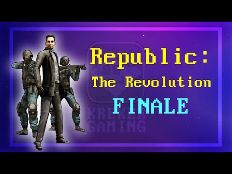 Republic: The Revolution - FINALE