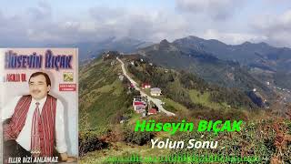 Hüseyin BIÇAK - Yolun Sonu