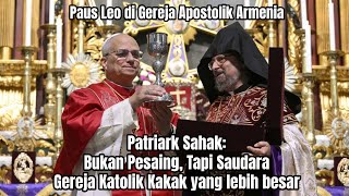 Pope Leo on the Armenian Apostolic Church: Not Conquering, But Strengthening Each Other