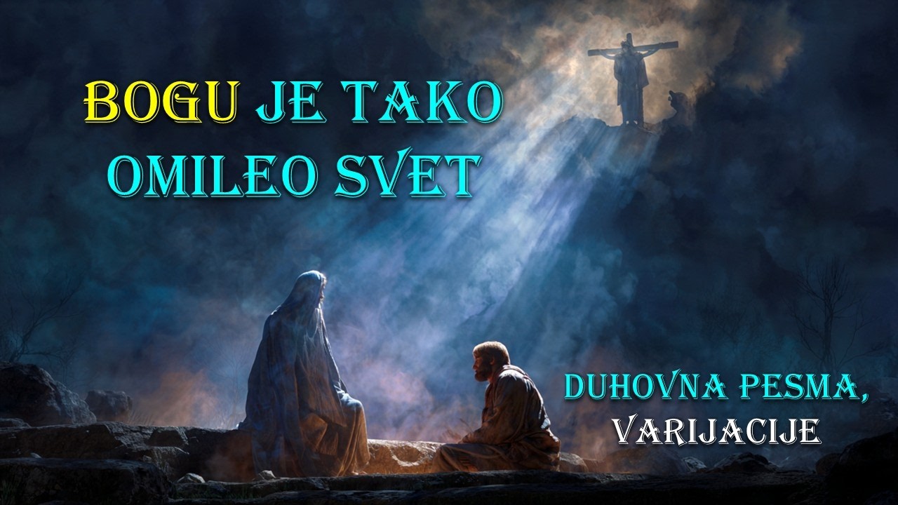 Bogu je tako omilio svet, duhovna pesma, varijacije