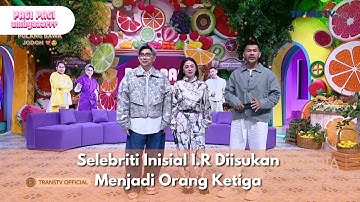 [FULL] Selebriti Inisial I/R Diisukan Menjadi Orang Ketiga - PAGI PAGI AMBYAR (27/11/2025)