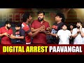 Digital arrest paavangal  parithabangal