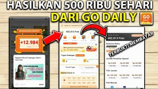 CARA MENGHASILKAN UANG 500 RIBU SEHARI DARI GO DAILY