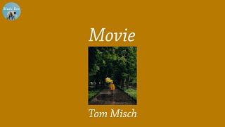 Movie - Tom Misch (Lyric Video)